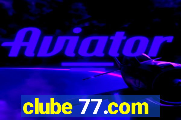 clube 77.com