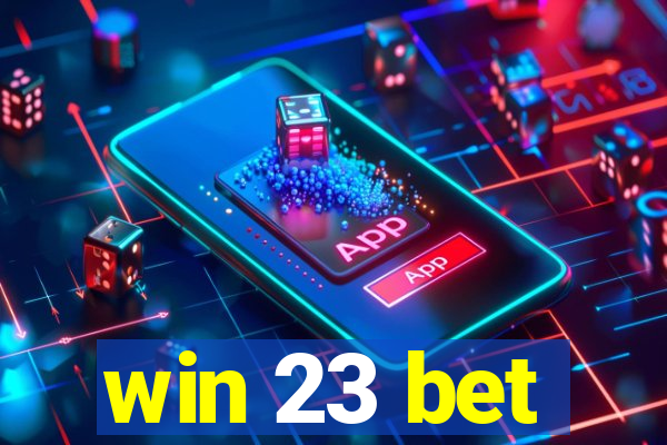 win 23 bet