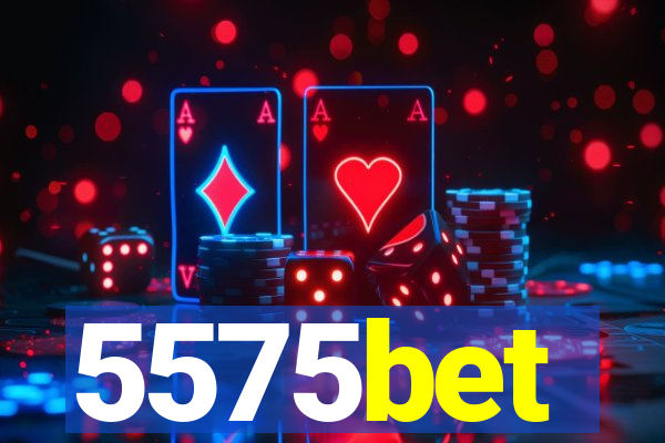 5575bet