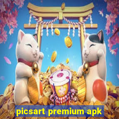 picsart premium apk