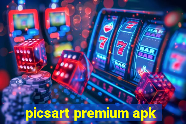 picsart premium apk