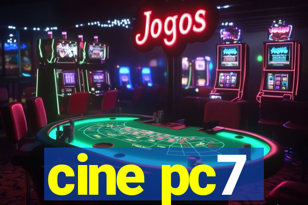 cine pc7