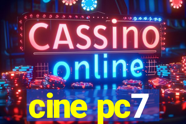 cine pc7