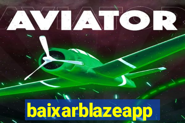 baixarblazeapp