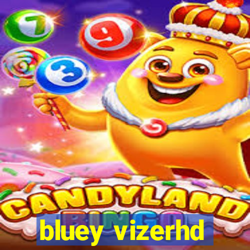 bluey vizerhd