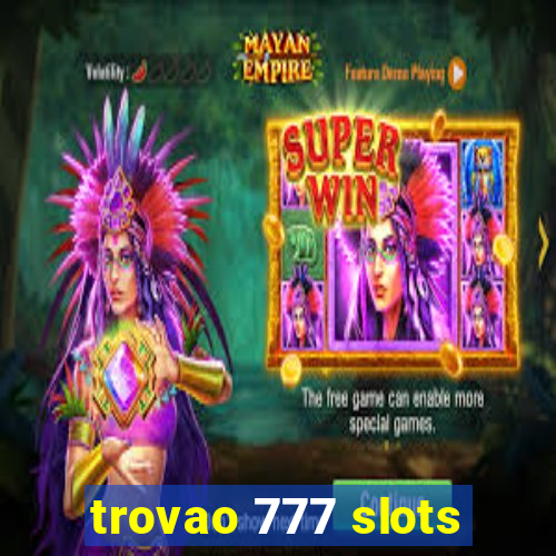 trovao 777 slots