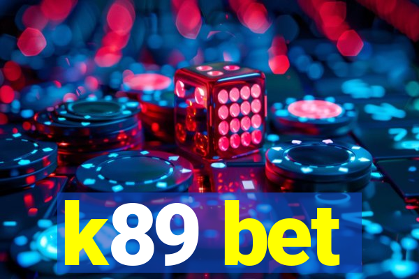 k89 bet