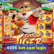 4555 bet com login