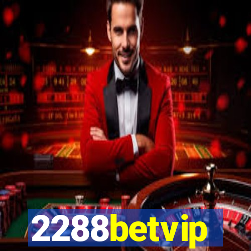 2288betvip