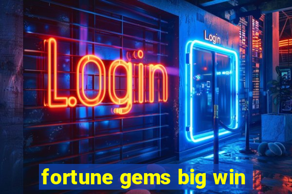 fortune gems big win