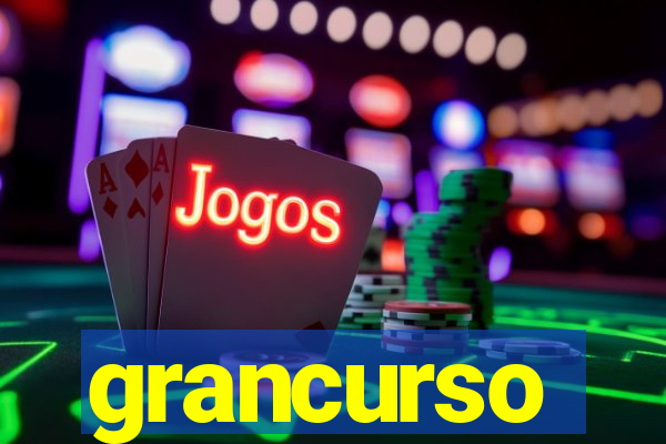 grancurso