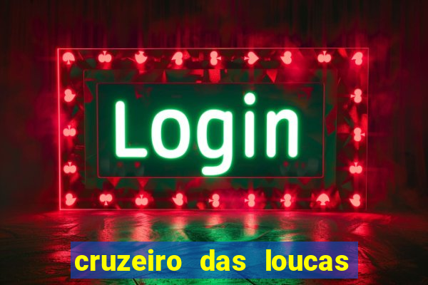 cruzeiro das loucas filme completo dublado topflix