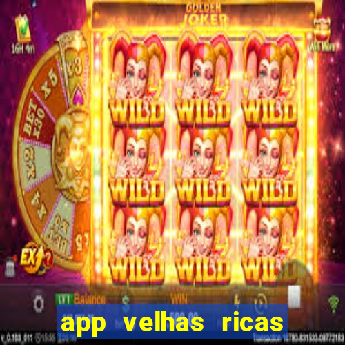 app velhas ricas do pix