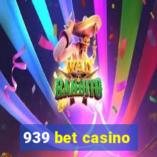 939 bet casino