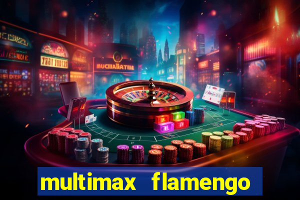 multimax flamengo ao vivo