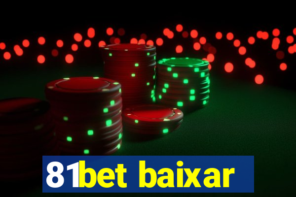 81bet baixar