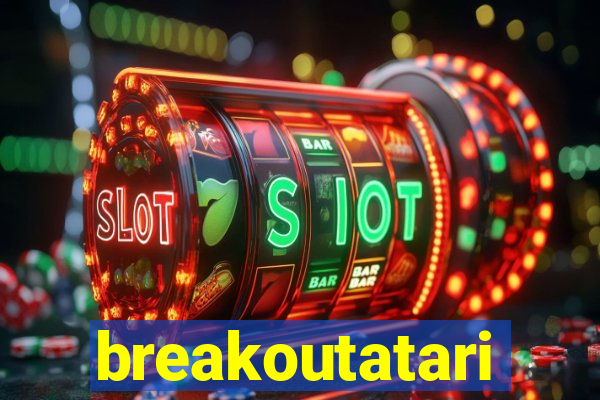 breakoutatari