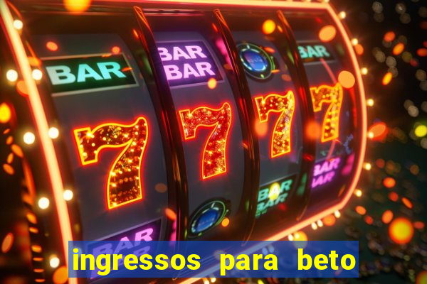 ingressos para beto carrero world