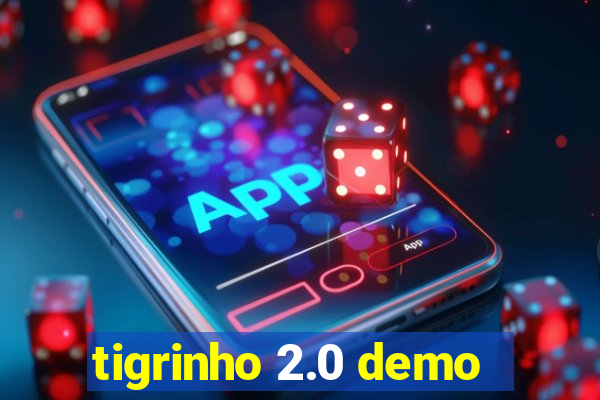 tigrinho 2.0 demo