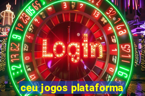 ceu jogos plataforma