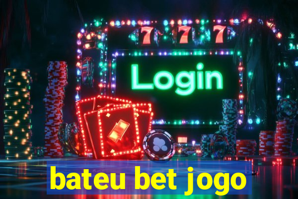 bateu bet jogo