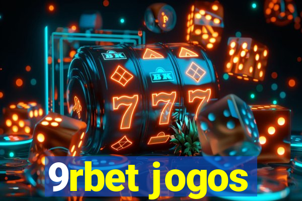 9rbet jogos