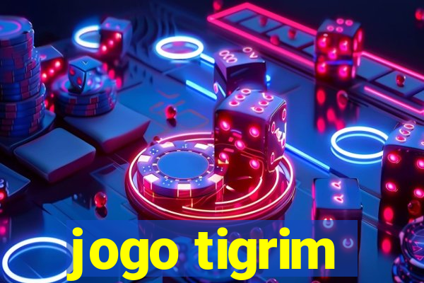 jogo tigrim