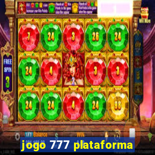 jogo 777 plataforma