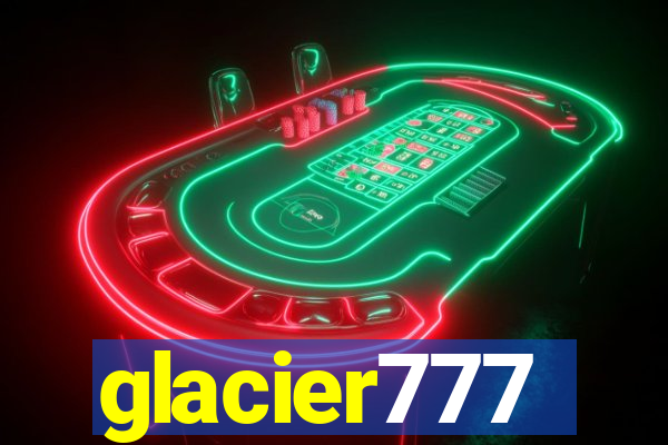 glacier777