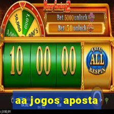 aa jogos aposta