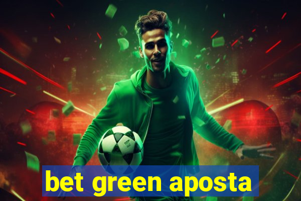 bet green aposta