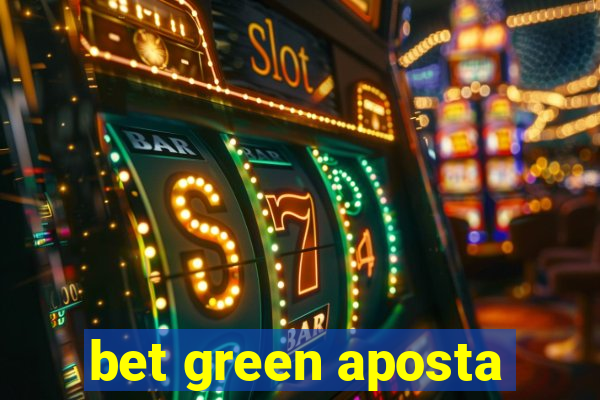 bet green aposta