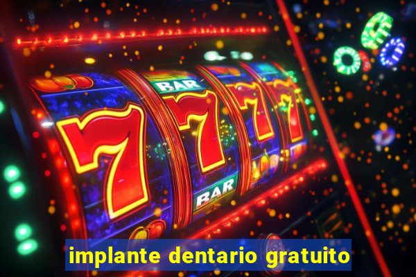 implante dentario gratuito