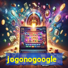 jogonogoogle