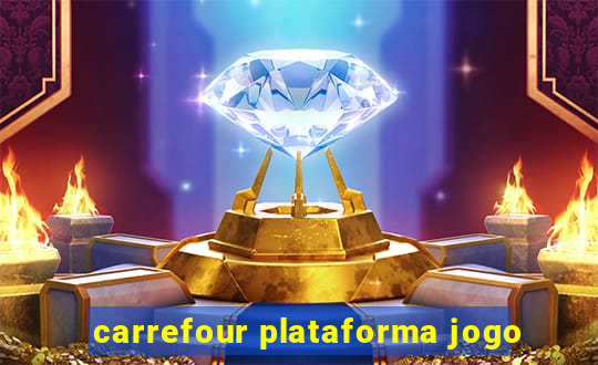 carrefour plataforma jogo