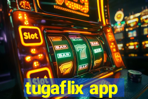 tugaflix app