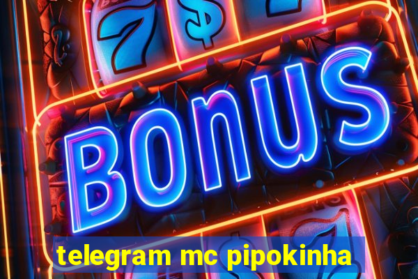 telegram mc pipokinha