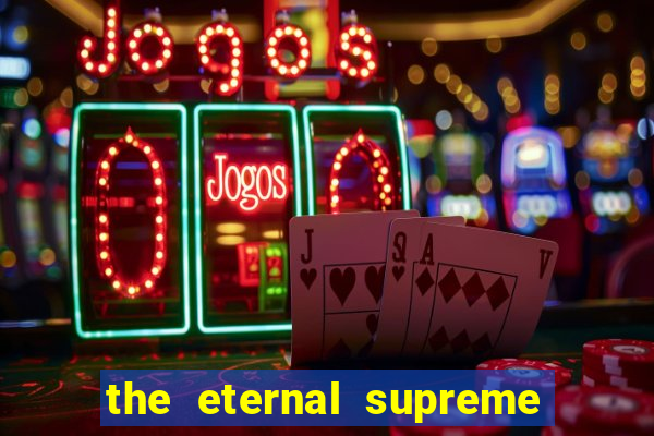 the eternal supreme 288 pt br