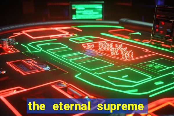 the eternal supreme 288 pt br