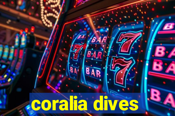 coralia dives