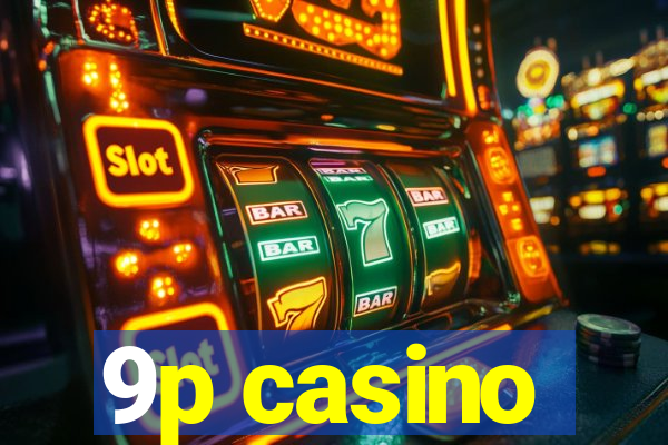 9p casino