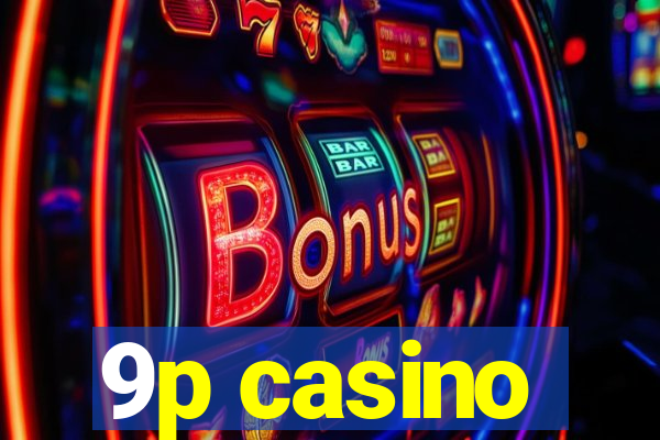 9p casino