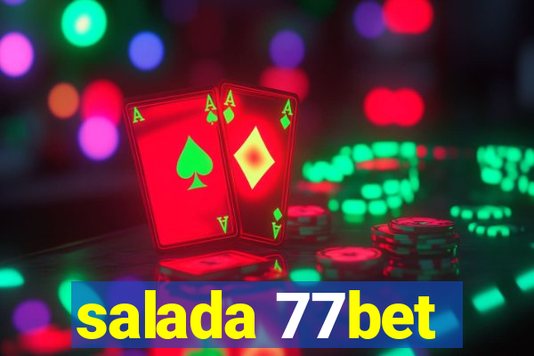 salada 77bet