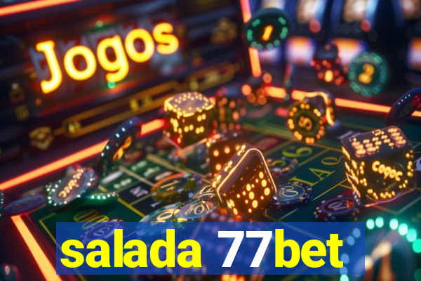 salada 77bet