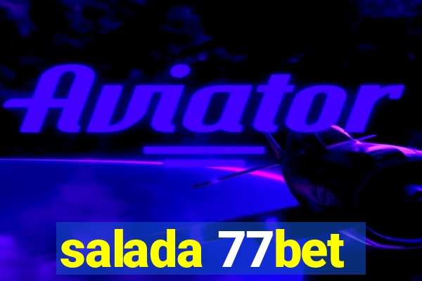 salada 77bet