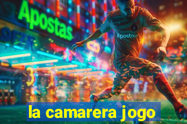 la camarera jogo