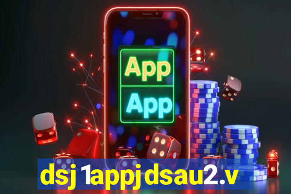 dsj1appjdsau2.vip