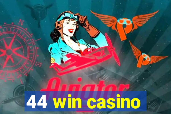 44 win casino