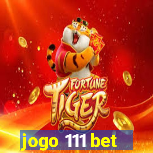 jogo 111 bet