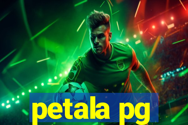 petala pg